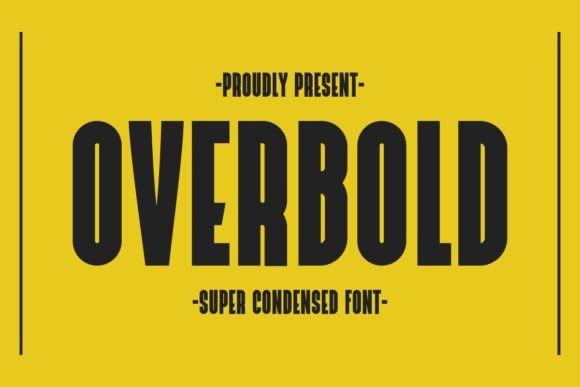 Overbold: The Condensed Sans Serif Typeface for High-Impact Crafts