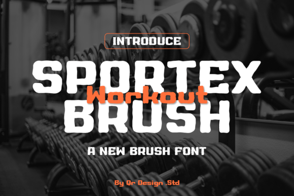 Sportex Workout Brush: A Bold Sans Serif for Modern Brand Identity